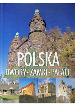 Polska Dwory Zamki Pałace
