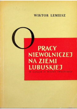 O pracy niewolniczej na ziemi lubuskiej