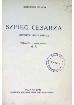 Szpieg Cesarza Opowieści Napoleońskie 1921 r.