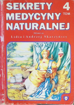 Sekrety medycyny naturalnej Tom 4