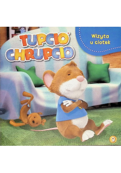 Tupcio Chrupcio  Wizyta u ciotek