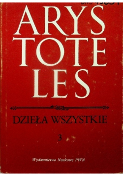 Arystoteles dzieła wszystkie Tom 3