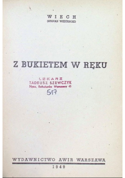 Z bukietem w ręku 1949 r.