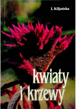 Kwiaty i krzewy do twojego ogrodu