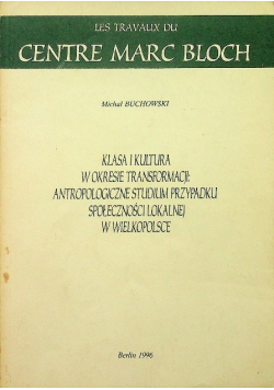 Klasa i kultura w okresie transformacji antropologiczne studium przypadku społeczności lokalnej w Wielkopolsce
