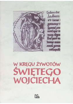 W kręgu żywotów Świętego Wojciecha