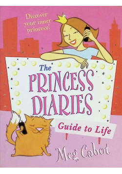 The Princess Diaries Guide to Life