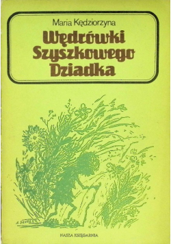 Wędrówki Szyszkowego Dziadka