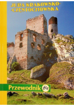 Jura Krakowsko Częstochowska Przewodnik