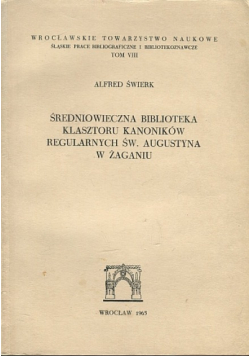 Średniowieczna Biblioteka Klasztoru Kanoników rewgulowanych Św. Augustyna w Żaganiu