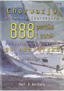 Chorwacja Słowenia Czarnogóra 888 portów i zatok Przewodnik żeglarski po Adriatyku
