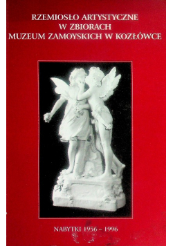 Rzemiosło artystyczne w zbiorach Muzeum Zamoyskich w Kozłówce