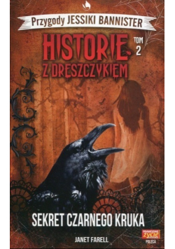 Przygody Jessiki Bannister Tom 2 Historie z dreszczykiem  Sekret czarnego kruka