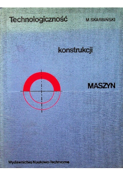Technologiczność konstrukcji maszyn