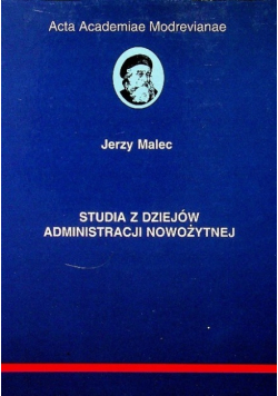 Studia z dziejów administracji nowożytnej