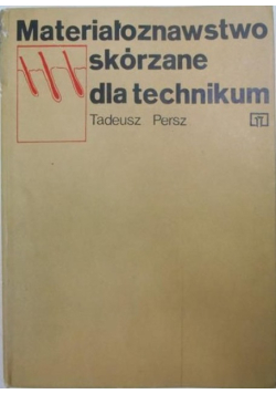 Materiałoznawstwo skórzane dla technikum