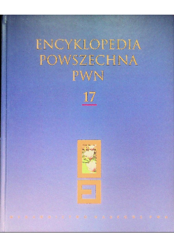 Encyklopedia Powszechna PWN Tom 17