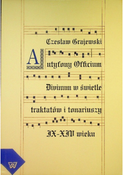 Antyfony officium divinum w świetle traktatów i tonariuszy
