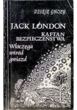 Dzieje Gnozy Tom III Kaftan bezpieczeństwa Włóczęga wśród gwiazd