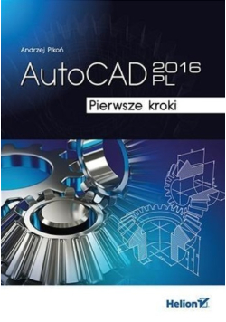 AutoCAD 2016 PL Pierwsze kroki