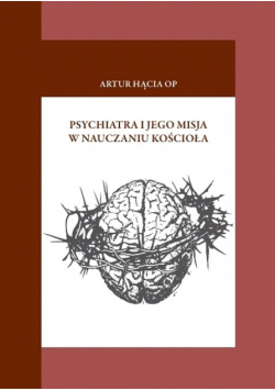 Psychiatra i jego misja w nauczaniu kościoła