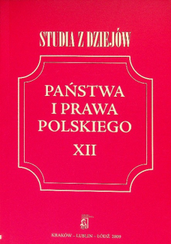 Studia z dziejów państwa i prawa polskiego XII 12/09