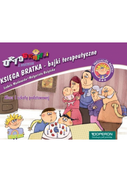Ortograffiti z Bratkiem Księga Bajek terapeutycznych Klasa I szkoły podstawowej