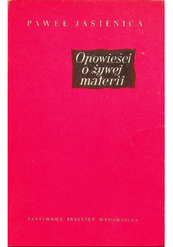 Opowieści o żywej materii
