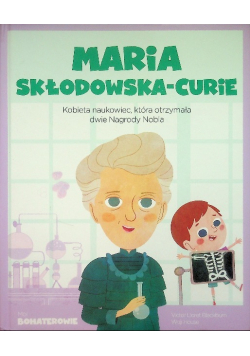 Moi bohaterowie Maria Skłodowska-Curie
