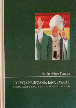Recepcja nauczania Jana Pawła II