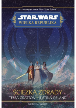 Star Wars. Wielka republika. Ścieżka zdrady