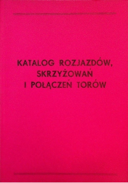 Katalog rozjazdów skrzyżowań i połączeń torów