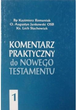 Komentarz praktyczny do Nowego Testamentu Tom1