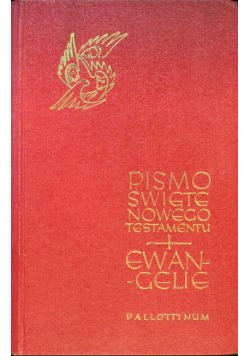 Pismo Święte Nowego Testamentu. Ewangelie