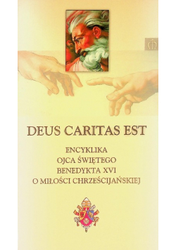 Encyklika Ojca Świętego Benedykta XVI o miłości chrześcijańskiej