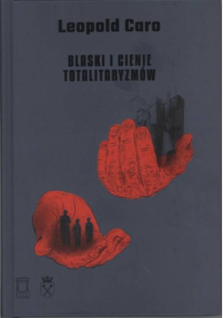 Blaski i cienie totalitaryzmów
