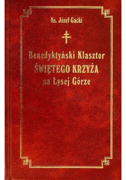 Benedyktyński Klasztor Świętego Krzyża na Łysej Górze