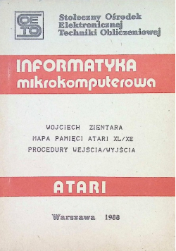 Informatyka mikrokomputerowa Atari Mapa pamięci Atari XL /XE Procedury wejścia / wyjścia