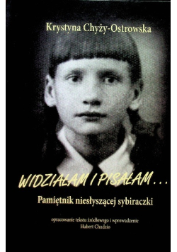 Widziałam i pisałam Pamiętnik niesłyszącej sybiraczki