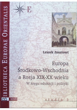 Europa Środkowo - Wschodnia a Rosja XIX - XX wieku
