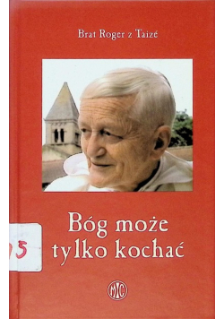Bóg może tylko kochać