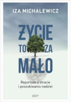 Życie to za mało