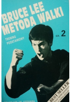 Bruce Lee metoda walki Trening podstawowy Część 2