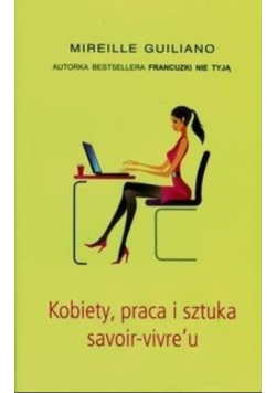 Kobiety praca i sztuka savoir vivreu