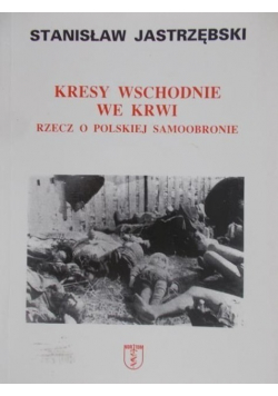 Kresy wschodnie we krwi