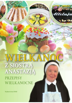 Wielkanoc z siostrą Anastazją