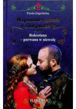 Wspaniałe stulecie Sulejmana Roksolana - porwana w niewolę