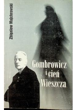 Gombrowicz i cień w Wieszcza