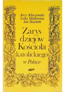 Zarys dziejów Kościoła katolickiego w Polsce