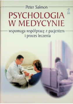 Psychologia w medycynie wspomaga współpracę z pacjentem i proces leczenia